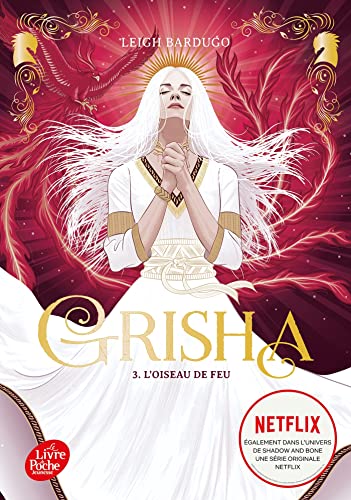 Grisha - Tome 3: L'oiseau de feu (Grisha, 3) (French Edition)