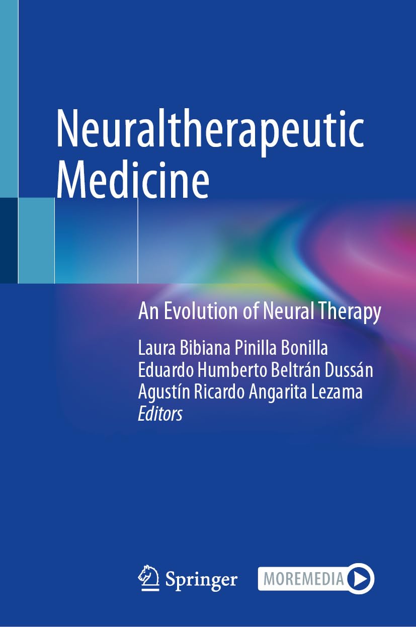 Neuraltherapeutic Medicine: An Evolution of Neural Therapy (English Edition)