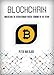 Blockchain: Understand the Revolutionary Digital Economy of the Future