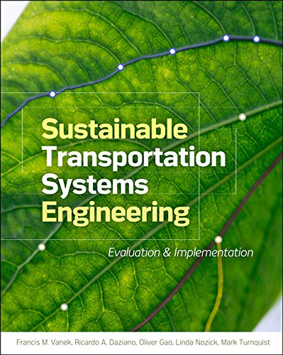Sustainable Transportation Systems Engineering: Evaluation & Implementation Sustainable Transportation Systems Engineering: Evaluation & Implementation