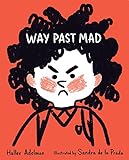 Way Past Mad (GREAT BIG FEELINGS&reg;)