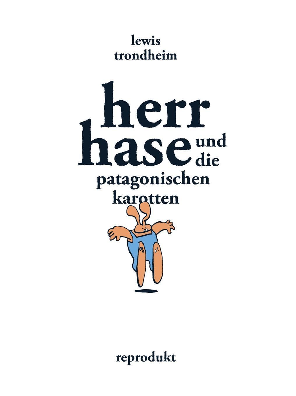 Herr Hase und die patagonischen Karotten