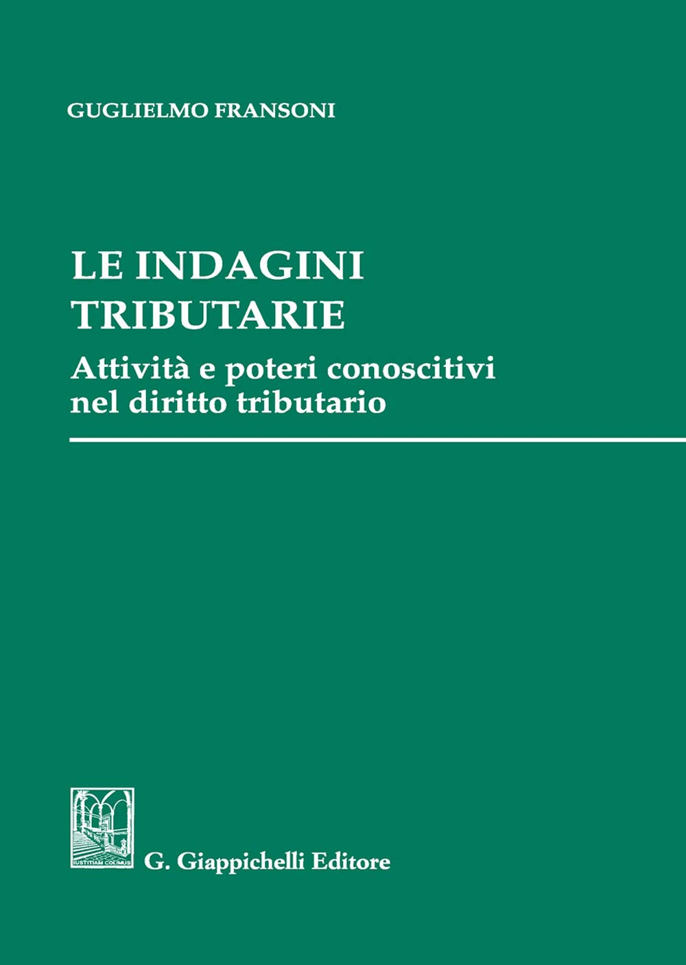 Le Indagini Tributarie. Attività E Poteri Conoscitivi Nel Diritto Tributario - 4
