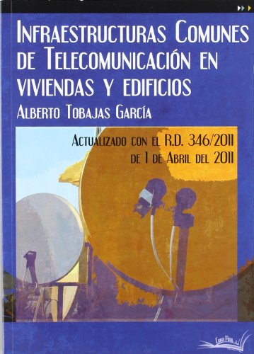 Infaestructuras Comunes de Telecomunicacion en Viviendas y Edific Ios