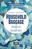 Household Baggage: The Moving Life of a Military Wife