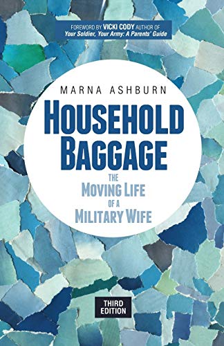 Household Baggage: The Moving Life of a Military Wife