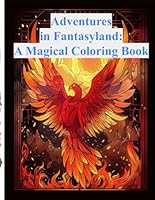 Adventures in Fantasyland: A Magical Coloring Book for Kids: Explore Enchanted Castles, Majestic Dragons, Mythical Phoenixes, Pirate Ships, and Stunning Waterfalls B0D9GBXFD4 Book Cover