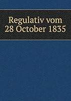 Regulativ vom 28 October 1835 5519188424 Book Cover