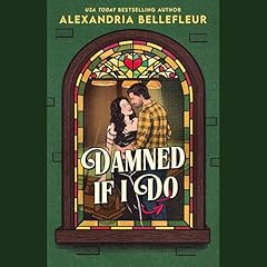 Damned If I Do Audiobook By Alexandria Bellefleur cover art