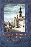 Ulice a námestia Bratislavy - Podhradie -