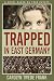 Trapped In East Germany