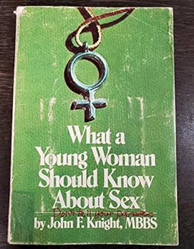 Paperback What a Young Woman Should Know About Sex Book