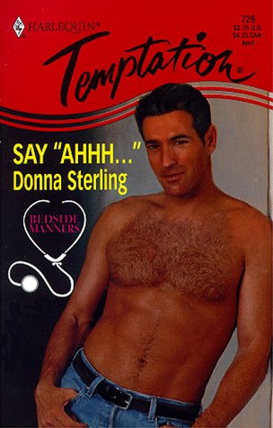 Say "Ahhh ..." (Bedside Manners) (Harlequin Temptation)