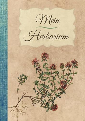 Mein Herbarium: Buch zur Pflanzenaufbewahrung - Getrockneten Blättern und Blüten - 100 A4-Seiten