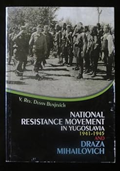 Paperback National Resistance Movement in Yugoslavia 1941-1945 And Draza Mihailovich Book