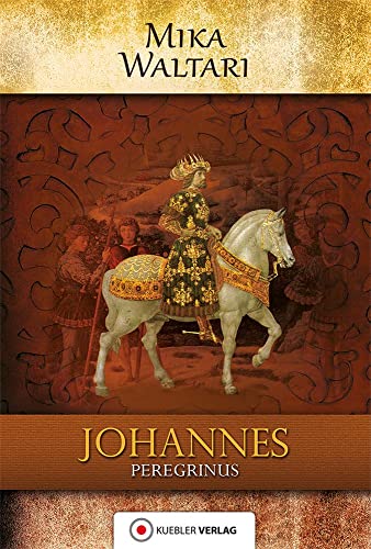Johannes Peregrinus: Historischer Roman, 15. Jahrhundert