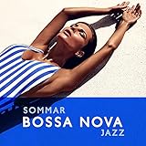  Sommar bossa nova jazz: Bra humör, Café bar, Restaurang och koppla av