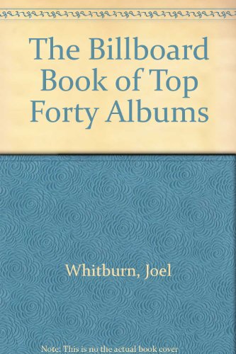 The Billorard Book of Top 40 Albums The Billorard Book of Top 40 Albums