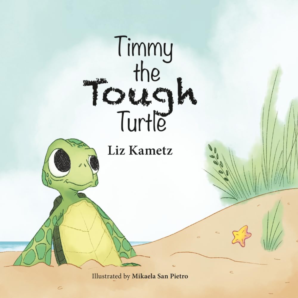 Timmy The Tough Turtle: A Children's Book for Emotional Resilience (Mindfulness & Positivity)