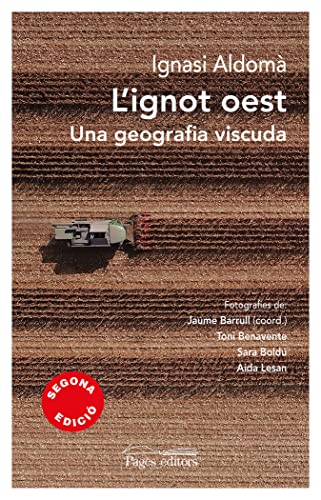 L'ignot oest: Una geografia viscuda: 102 (Narrativa)