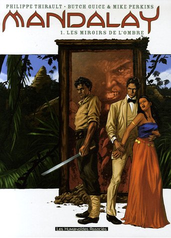 Mandalay, Tome 1 : Les miroirs de l'ombre
