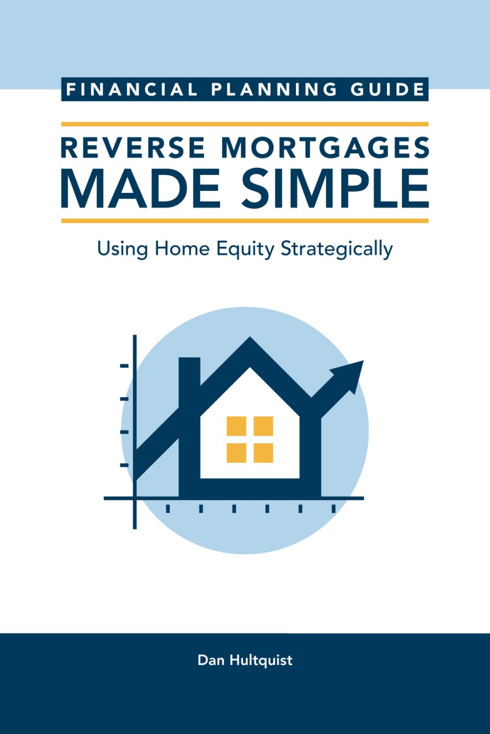 Reverse Mortgages Made Simple: Financial Planning Guide