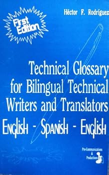 Unknown Binding Technical glossary for bilingual technical writers and translators Book