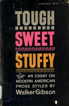 Paperback Tough, Sweet and Stuffy : An Essay on Modern American Prose Styles Book