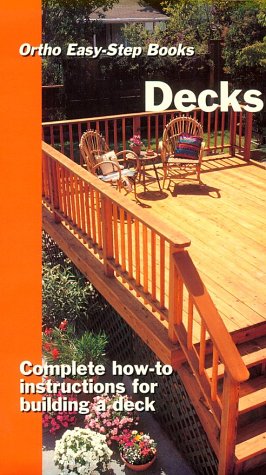 Decks: Complete How-To Instructions for Building a Deck (Easy -Step Books)