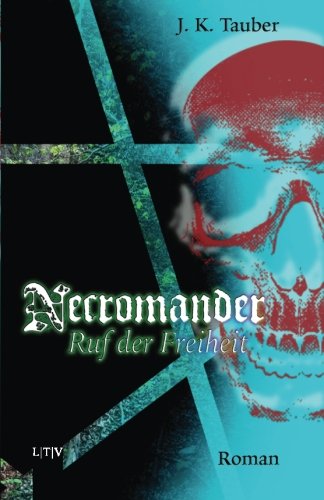 Necromander: Ruf der Freiheit: Volume 1