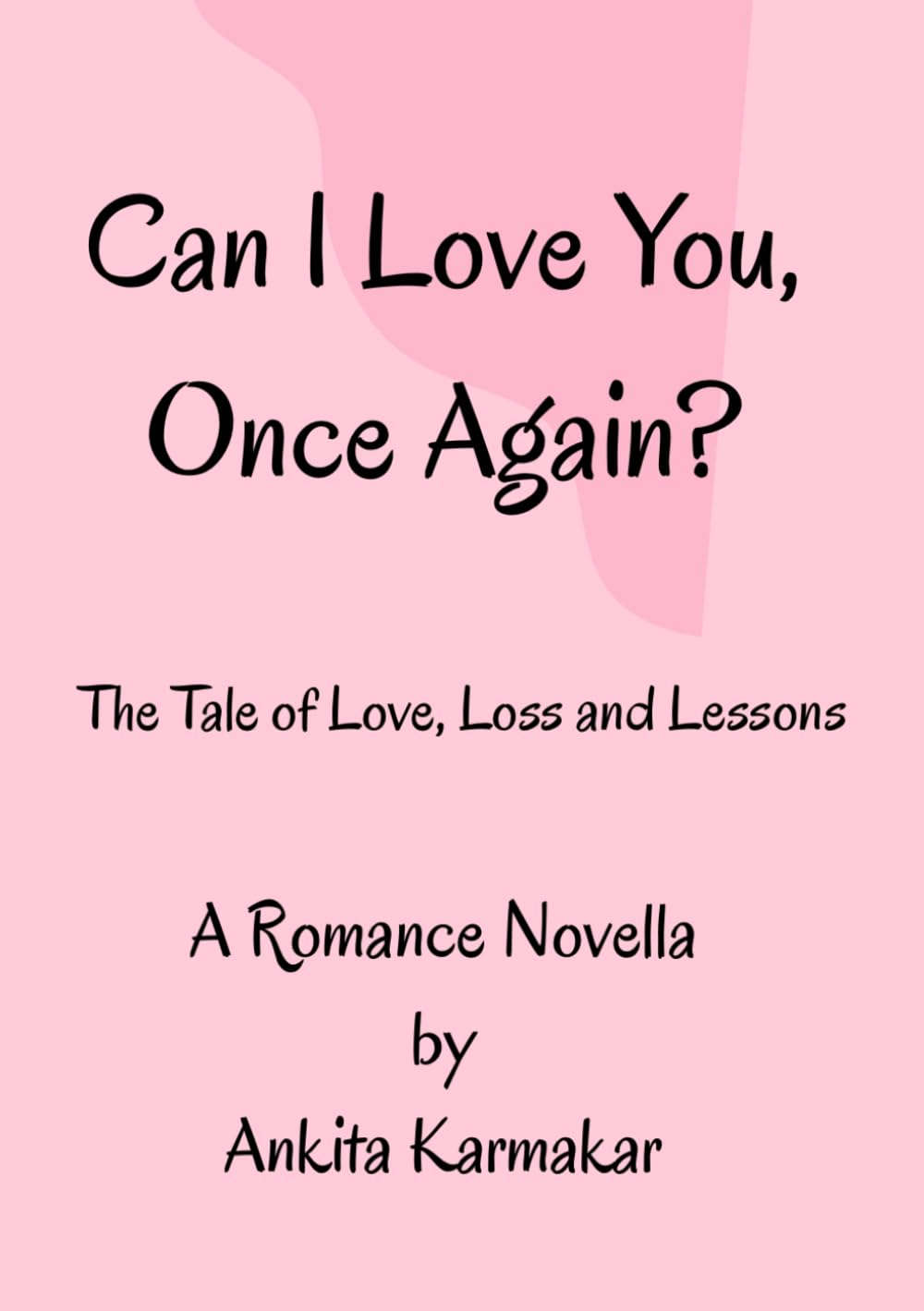 Can I Love You Once Again?