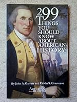 299 Things You Should Know About American History B003JUVZ52 Book Cover