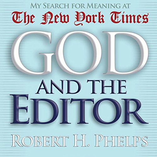 Listen to God and the Editor by Robert H. Phelps episode artwork