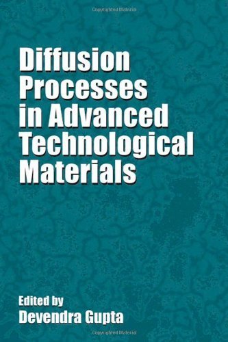 Diffusion Processes in Advanced Technological Materials (Materials Science and Process Technology)