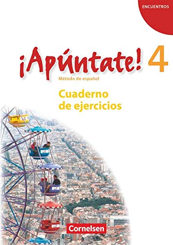 ¡Apúntate! - Ausgabe 2008 / Band 4 - Cuaderno de ejercicios mit Audios online (¡Apúntate! - 2. F ¡Apúntate! - Ausgabe 2008 / Band 4 - Cuaderno de ejercicios mit Audios online (¡Apúntate! - 2. F