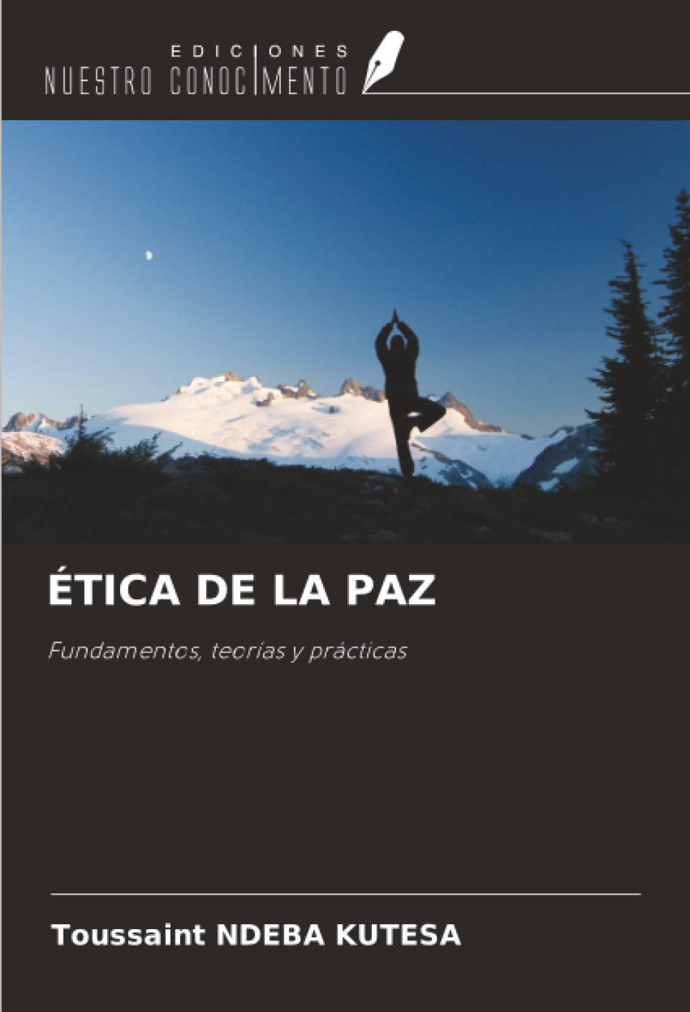 ÉTICA DE LA PAZ: Fundamentos, teorías y prácticas