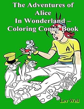 Paperback The Adventures of Alice In Wonderland - Coloring Comic Book