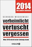  Verheimlicht - vertuscht - vergessen: Was 2013 nicht in der Zeitung stand