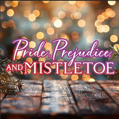Pride, Prejudice, and Mistletoe