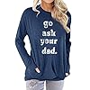 JEYMMI Womens Funny Go Ask Your Dad Shirt Mom Shirt Loose Long Sleeve Shirts Tunic Tops (XL, A-Dark Blue)