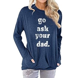 JEYMMI Womens Funny Go Ask Your Dad Shirt Mom Shirt Loose Long Sleeve Shirts Tunic Tops (XL, A-Dark Blue)