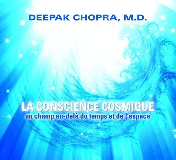 La conscience cosmique [Audio CD] Chopra, Deepak