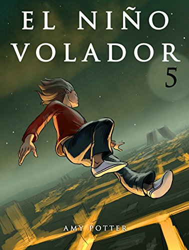 El Niño Volador 5 (Libro ilustrado) (Spanish Edition)