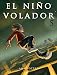 El Niño Volador 5 (Libro ilustrado) (Spanish Edition)