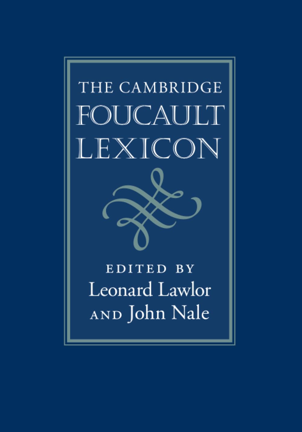 The Cambridge Foucault Lexicon