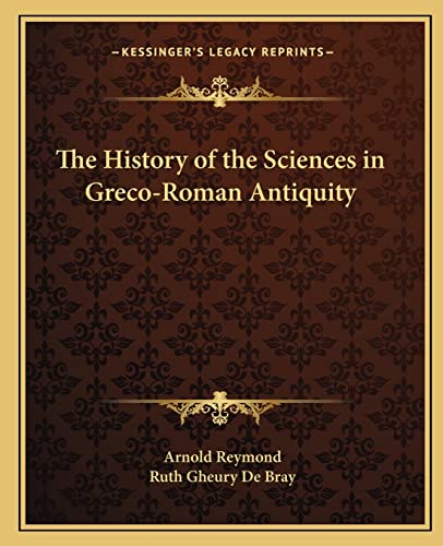 The History of the Sciences in Greco-Roman Antiquity