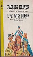 Rascal's Heaven.[Historical novel of General James Edward Oglethorpe(1698-1785),& the colony of Georgia,1732-40]. B00KWFMK8S Book Cover