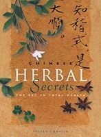 Chinese herbal secrets: The key to total health 1551922533 Book Cover