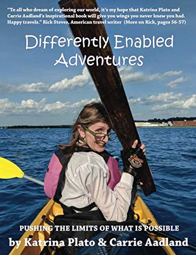Differently Enabled Adventures: Pushing the limits of what is possible