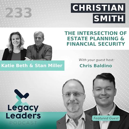 Christian Smith: The Intersection of Estate Planning and Financial Security